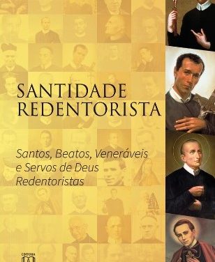 Santidade Redentorista – Santos, Beatos, Veneráveis e Servos de Deus Redentoristas